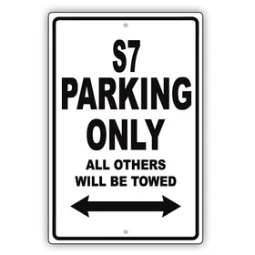 S7 Audi Car Reserved Parking Only All Others Towed Garage Aluminum Metal Sign S7 Audi Car Reserved Parking Only All Others Towed Garage Aluminum Metal Sign