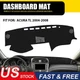 For Acura TL 2004 2005 2006 2007 2008 Black Dashboard Pad Carpet Dash Cover Mat