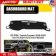 For Toyota Tacoma LHD 24 25 Dashboard Cover Pad Non-slip Sunshield Dash Mat 1-5X
