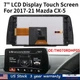 For 2017-21 Mazda CX-5 7" LCD Display Touch Screen Radio Navigation Replacement