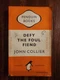 Penguin vintage paperback 1st Ed. #666 | John Collier | Defy the Foul Fiend 1948