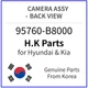 Genuine 95760-B8000 CAMERA ASSY-BACK VIEW for Hyundai / Kia