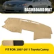 DASH COVER MAT DASHBOARD PAD Fits 2007 08 09-2011 TOYOTA CAMRY ANTI-GLARE Tan