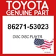 Toyota Genuine 86271-53023 Disc Disc Player 8627153023 OEM