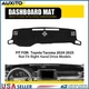 Dash Board Cover Pad Mat For Toyota Tacoma 2024-2025 Sun Protector Non-Slip LHD