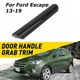 For Ford Escape 13-2019 Front Left Driver Side Door Handle Grab Trim Molding LH