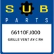 66110FJ000 Subaru Grille vent ay c rh 66110FJ000, New Genuine OEM Part