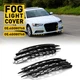 For A6 Audi C7 2012-15 Pair Black Front Bumper Fog Light Lamp Cover Grille Grill