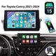 8Core 4+64GB Android 15 Stereo Radio For Toyota Camry 2021-2024 GPS Carplay +Cam