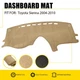 For 2004-2010 Toyota Sienna Dash Board Cover Mat beige Sun Protection Pad Layer