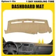 Dashboard Pad Dash Cover Mat For 2001-2006 Chevy Tahoe/Suburban/Avalanche Beige