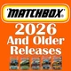 MATCHBOX CARS 2026 and Older Releases! Quantity Discounts and Combined Shipping!