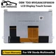 OEM 6.5" TDO-WVGA0633F00039 LCD Screen Assembly Display For VW Seat MIB STD2 684