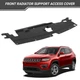 For 2018-2022 Jeep Compass Front Radiator Support Access Cover 5599663390