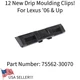 12 DRIP MOULDING RETAINERS! FITS LEXUS GS300 GS350 GS450 GS430 GS460 LS460 LS600