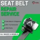 Single Stage Seat Belt Repair Service for Toyota Rav4 After Accident