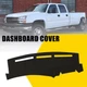 Fits For 36312 Silverado Chevy Suburban Tahoe Dash Mat Cover Dashboard Pad Black